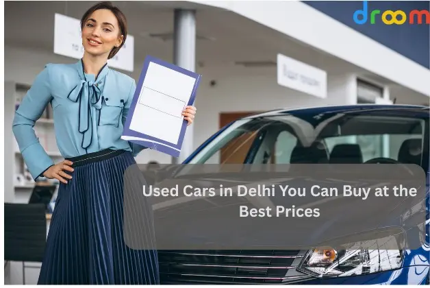 Top 10 Used Cars in Delhi You Can Buy at the Best Prices
