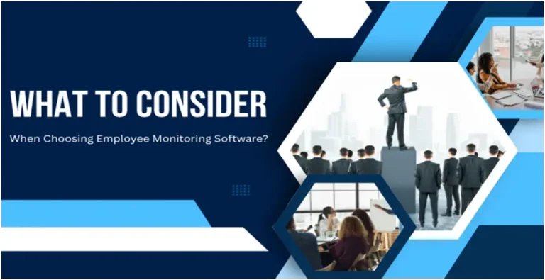 What To Consider Before Investing In Employee Monitoring Software
